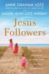 Jesus Followers - Real Life Lessons for Igniting Faith in the Next Generation